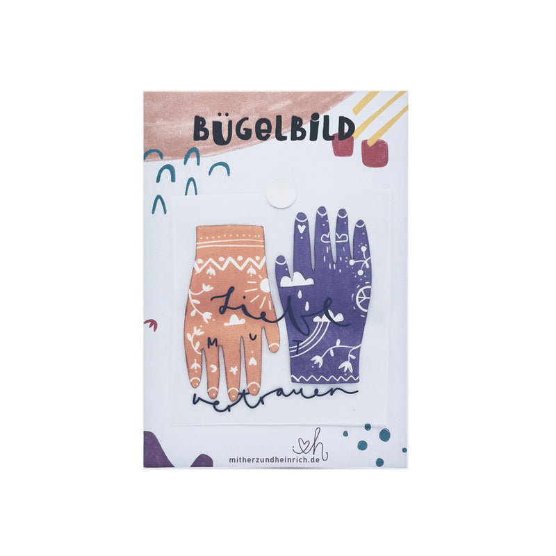 Bügelbild "Liebe Mut Vertrauen"