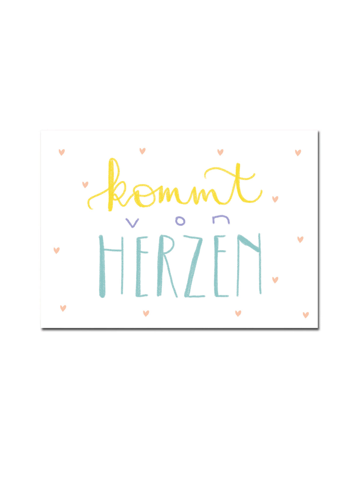 Postkarte "kommt von Herzen"