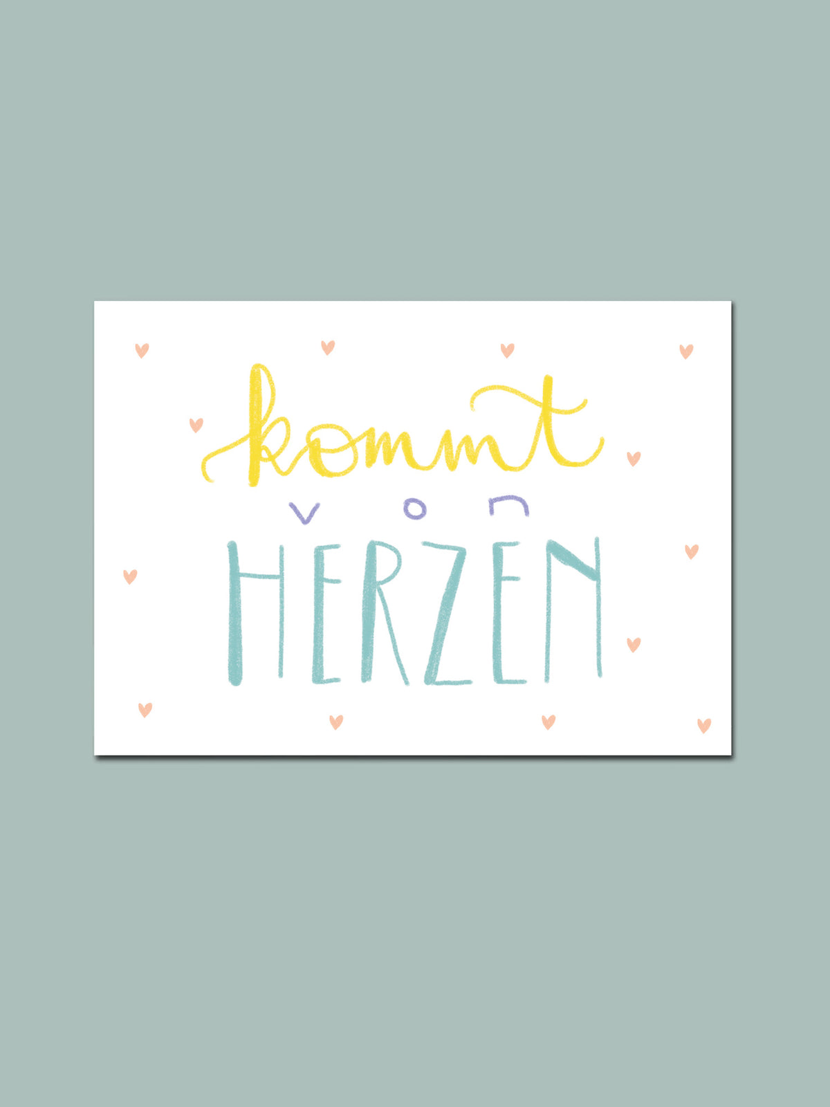 Postkarte "kommt von Herzen"