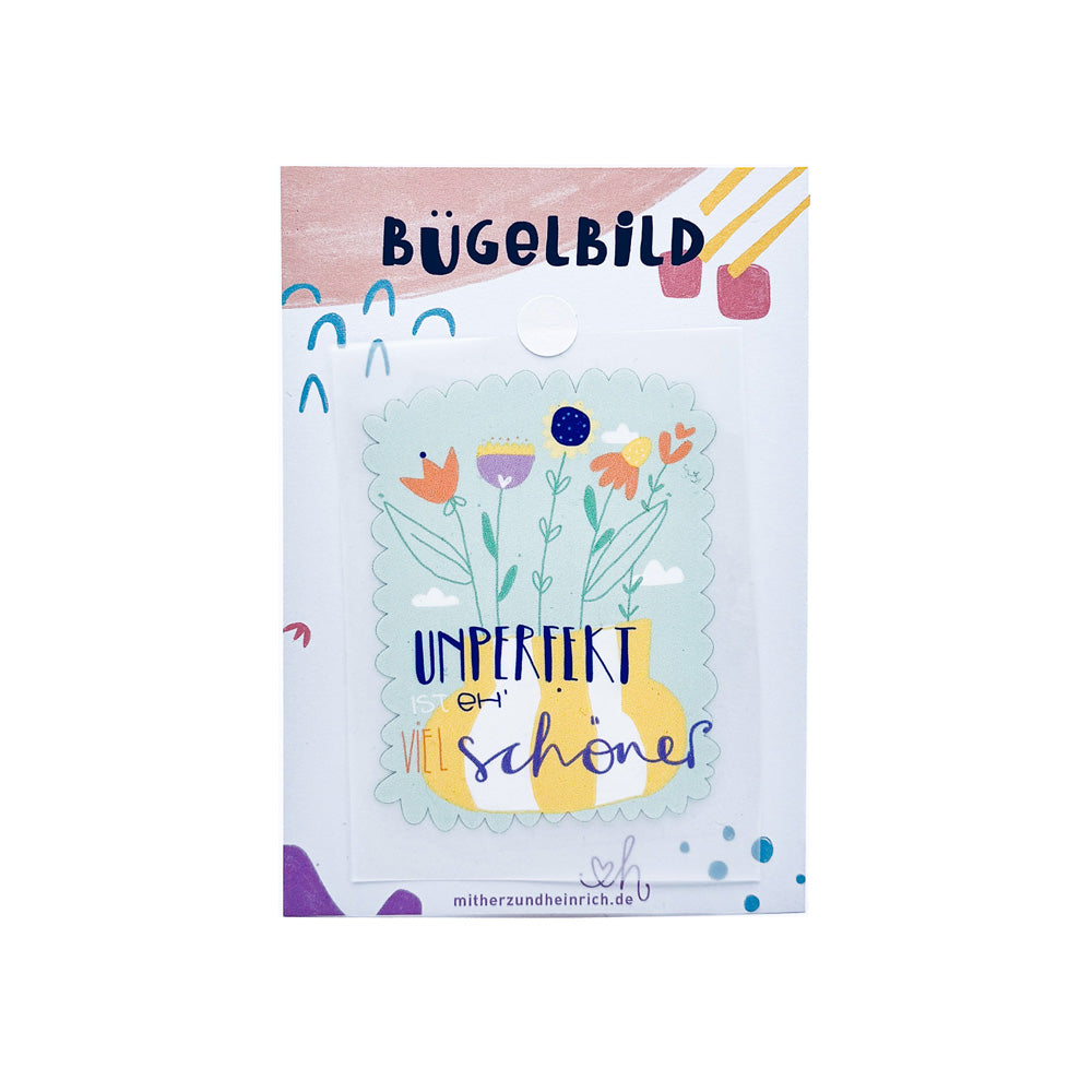 Bügelbild "Unperfekt ist eh viel schöner"