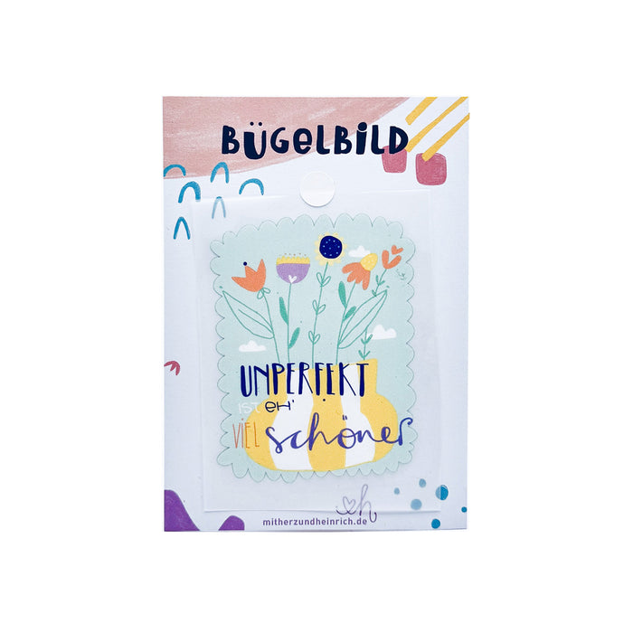 Bügelbild "Unperfekt ist eh viel schöner"