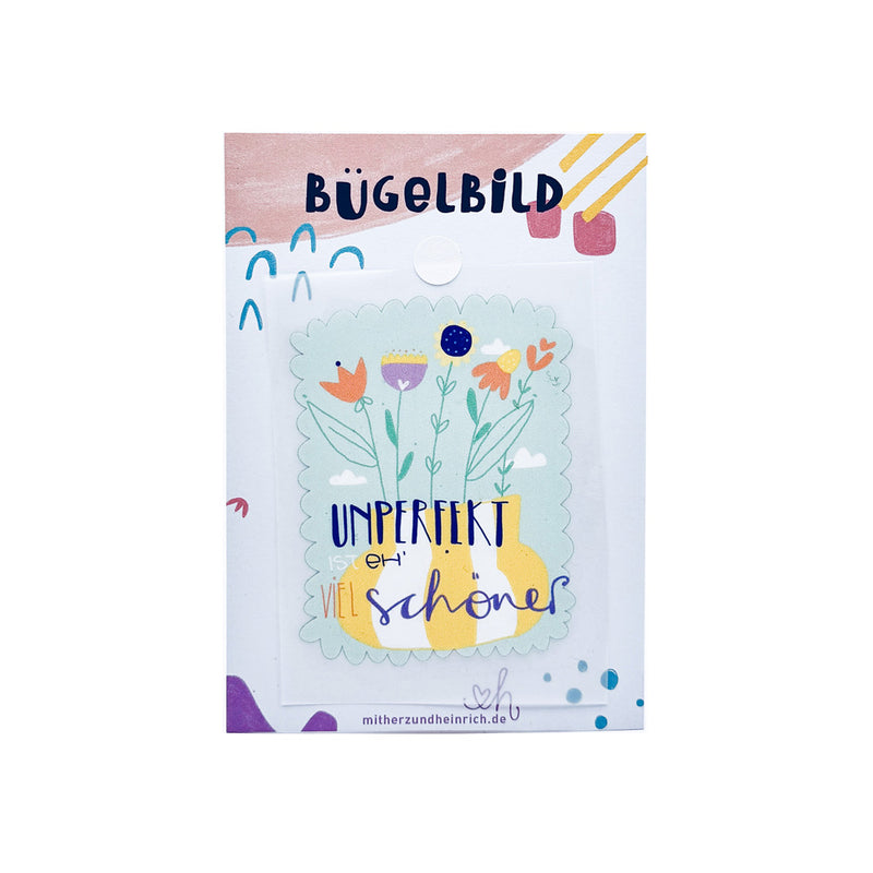 Bügelbild "Unperfekt ist eh viel schöner"