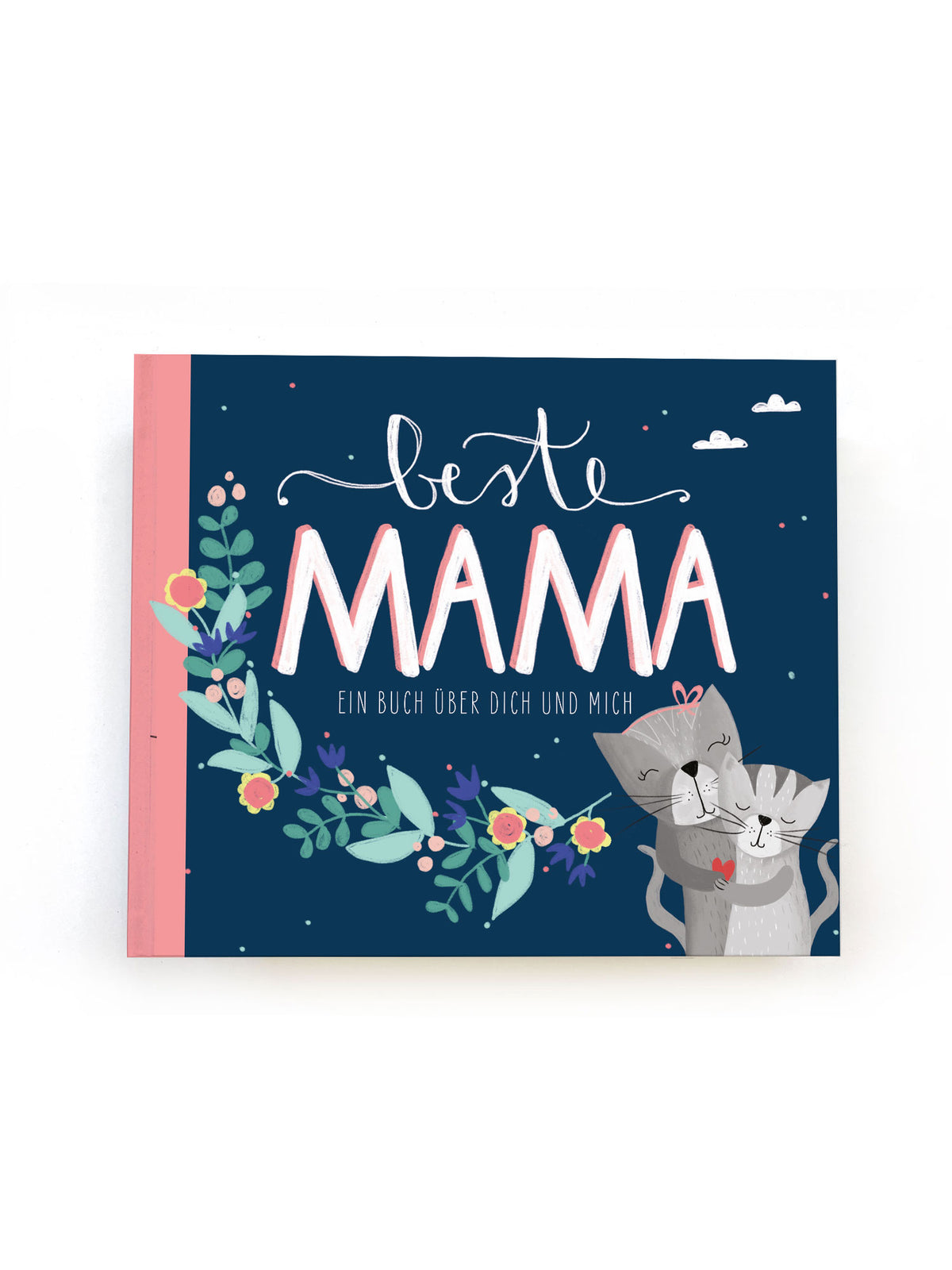 beste Mama - Ein Eintragebuch über Dich und mich